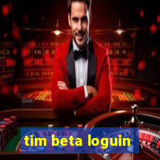 tim beta loguin