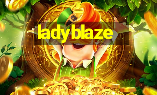 ladyblaze