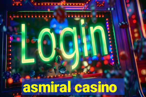 asmiral casino