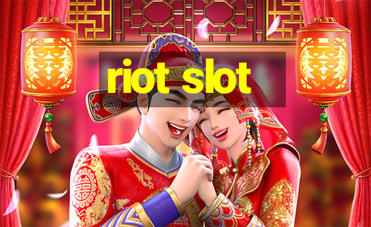 riot slot