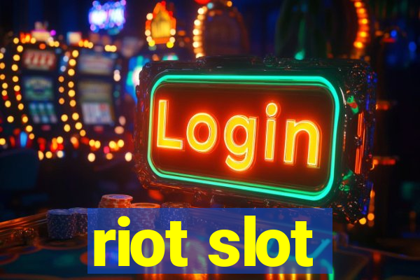 riot slot