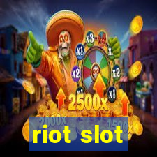 riot slot