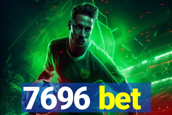 7696 bet