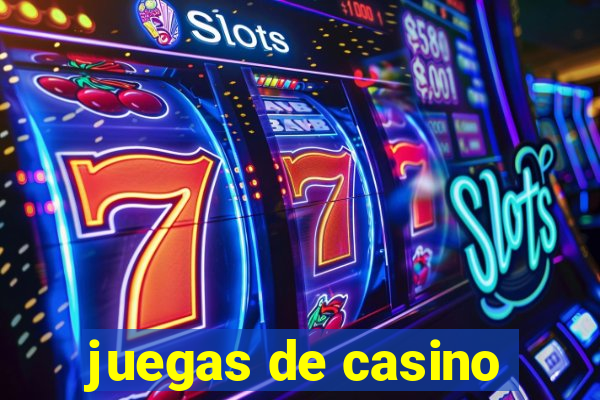 juegas de casino