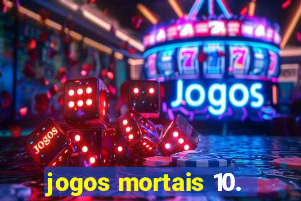 jogos mortais 10.