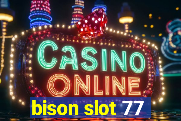 bison slot 77