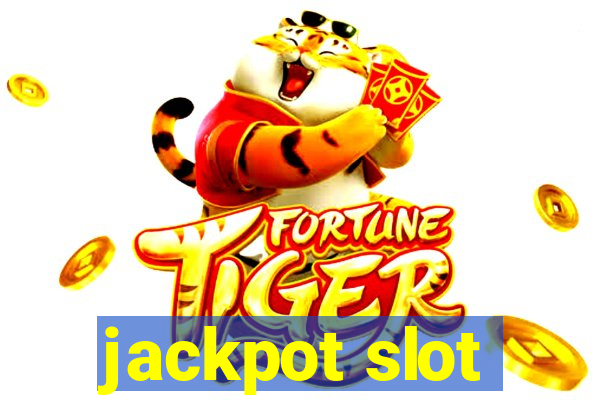 jackpot slot