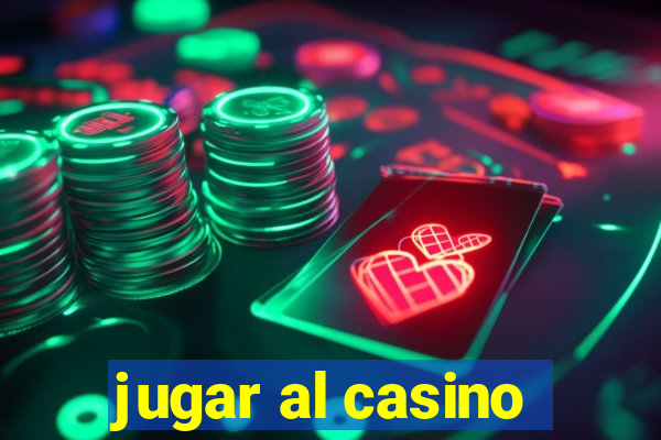 jugar al casino