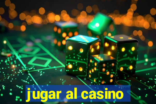 jugar al casino