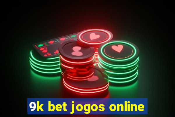 9k bet jogos online