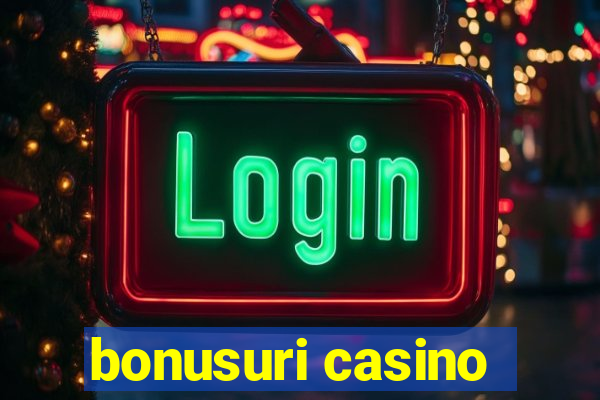 bonusuri casino