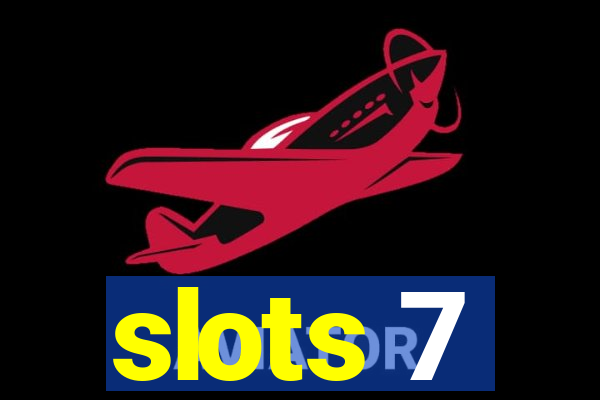 slots 7