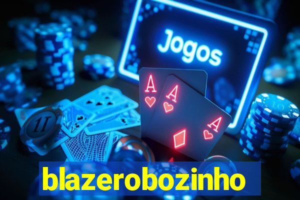 blazerobozinho