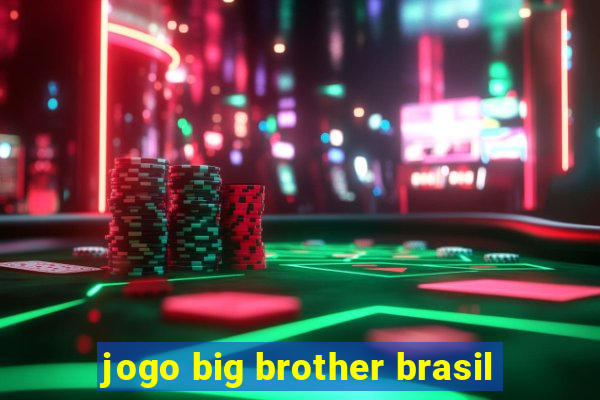 jogo big brother brasil