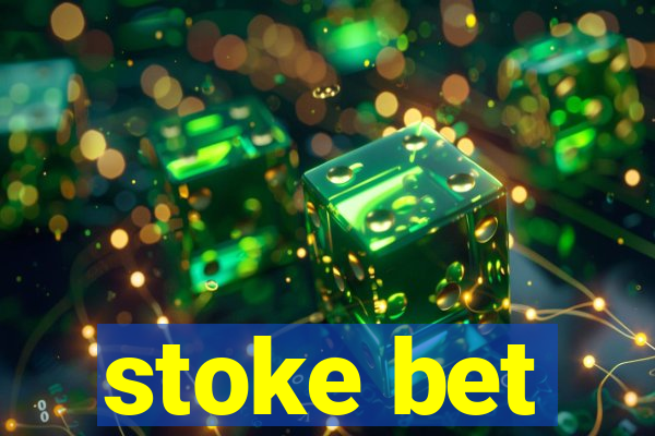 stoke bet