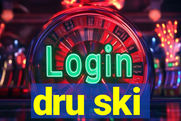 dru ski