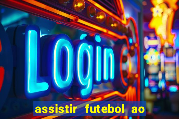 assistir futebol ao vivo futplay