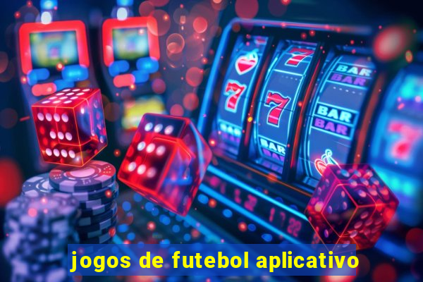 jogos de futebol aplicativo