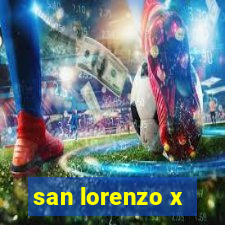 san lorenzo x