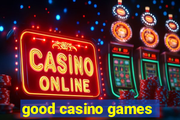 good casino games