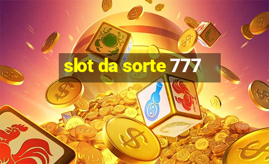 slot da sorte 777