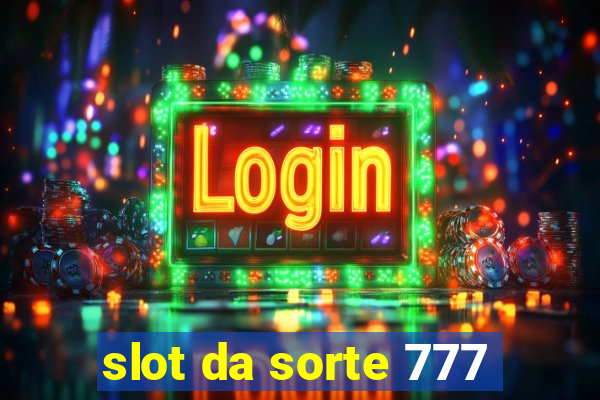 slot da sorte 777