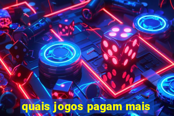 quais jogos pagam mais