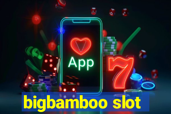 bigbamboo slot