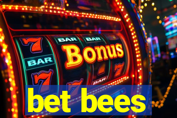 bet bees