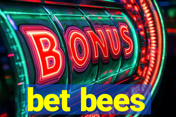 bet bees