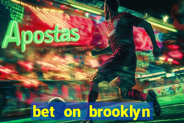 bet on brooklyn nets & nicks