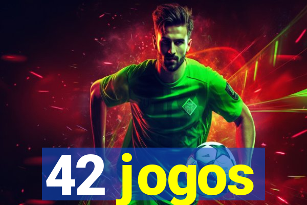 42 jogos