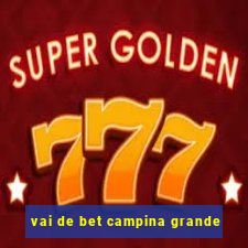 vai de bet campina grande