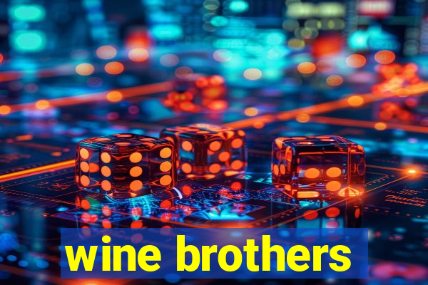 wine brothers