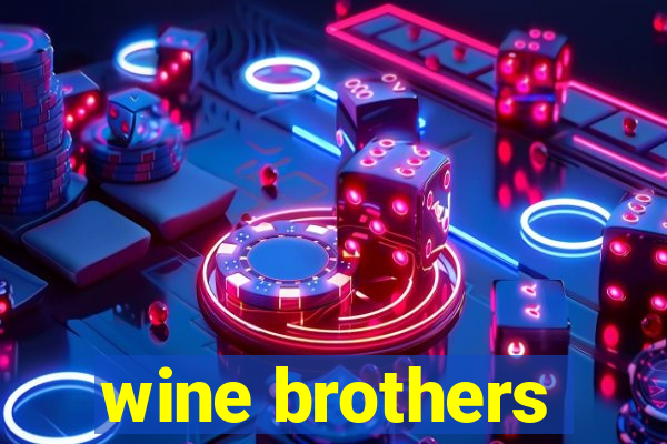 wine brothers