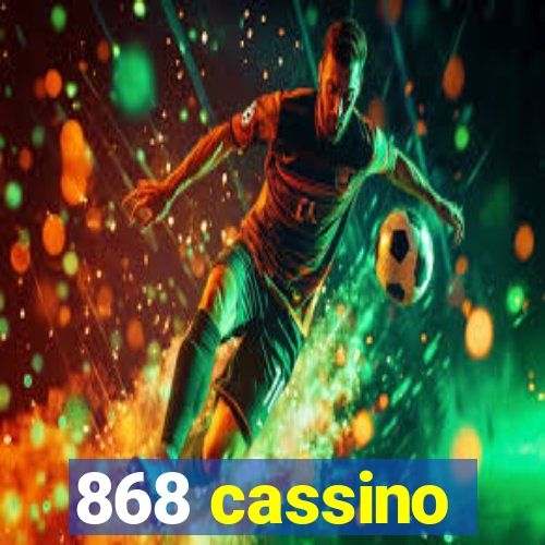 868 cassino