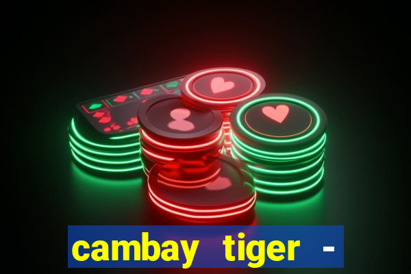 cambay tiger - seafood & meat