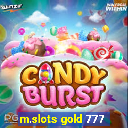 m.slots gold 777