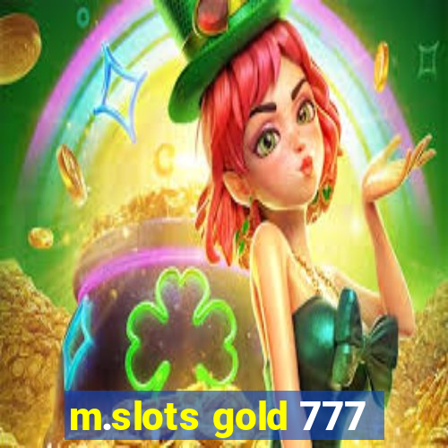 m.slots gold 777