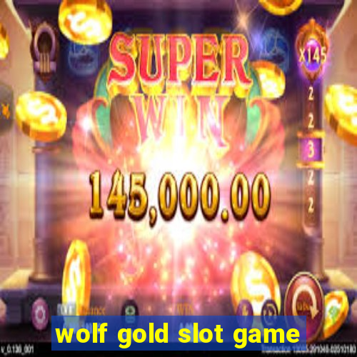 wolf gold slot game