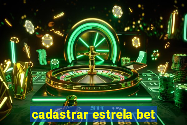 cadastrar estrela bet