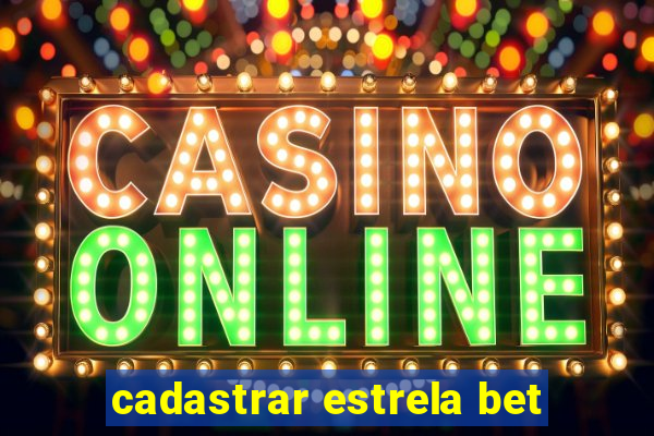 cadastrar estrela bet