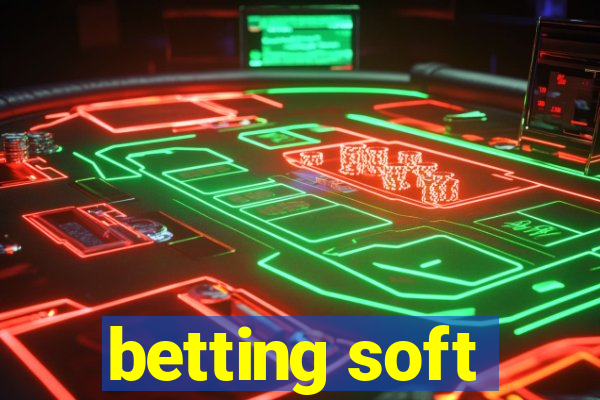 betting soft