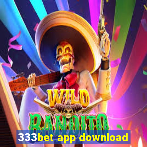 333bet app download