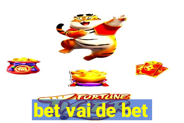 bet vai de bet