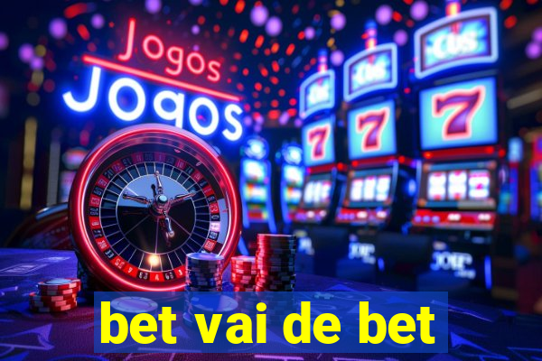 bet vai de bet