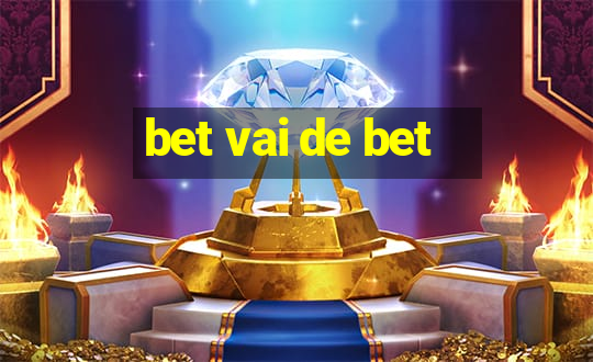 bet vai de bet