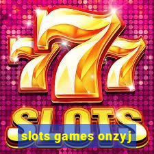 slots games onzyj