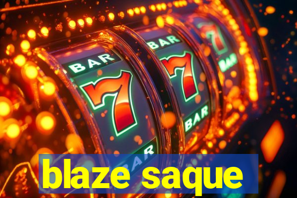 blaze saque