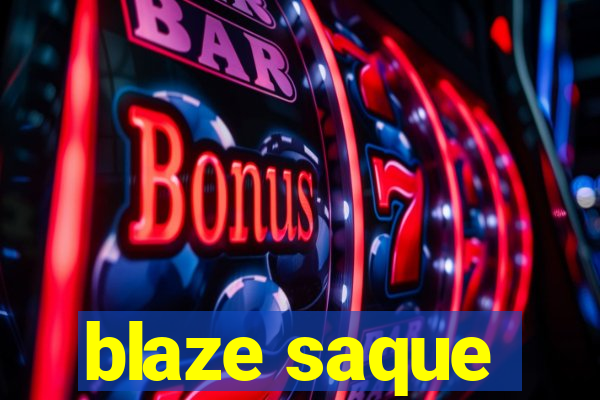 blaze saque